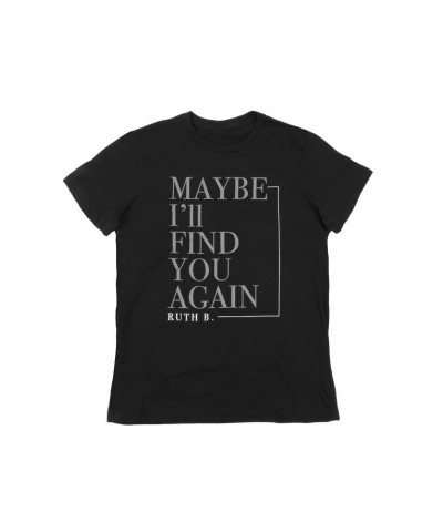 Ruth B. Maybe I’ll Find You Again T-shirt $6.21 Shirts