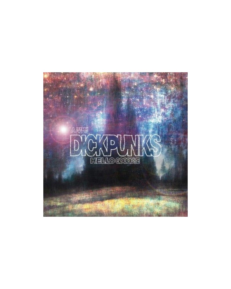 DICKPUNKS HELLO GOODBYE CD $10.42 CD