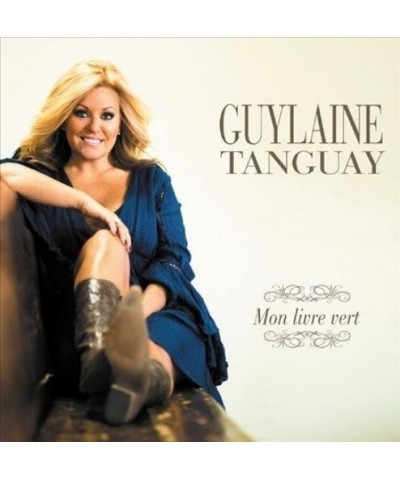 Guylaine Tanguay MON LIVRE VERT CD $9.60 CD