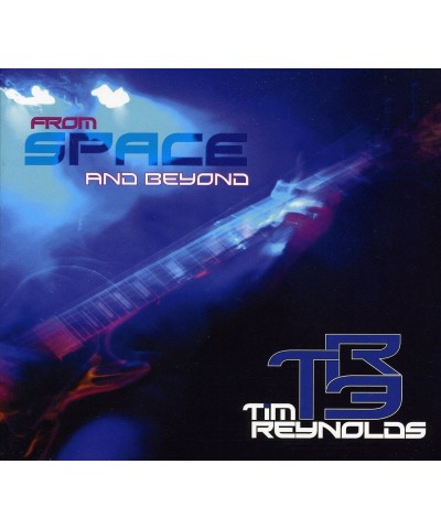 Tim Reynolds & TR3 1576769 FROM SPACE & BEYOND CD $10.07 CD