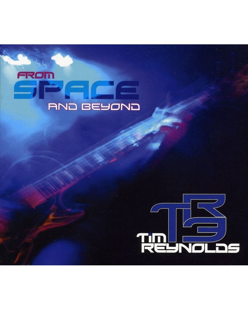 Tim Reynolds & TR3 1576769 FROM SPACE & BEYOND CD $10.07 CD