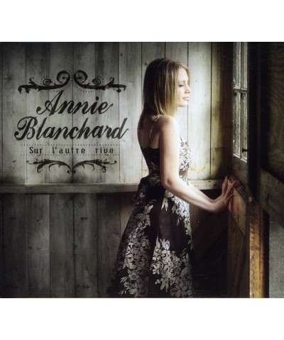 Annie Blanchard SUR L'AUTRE RIVE CD $17.60 CD