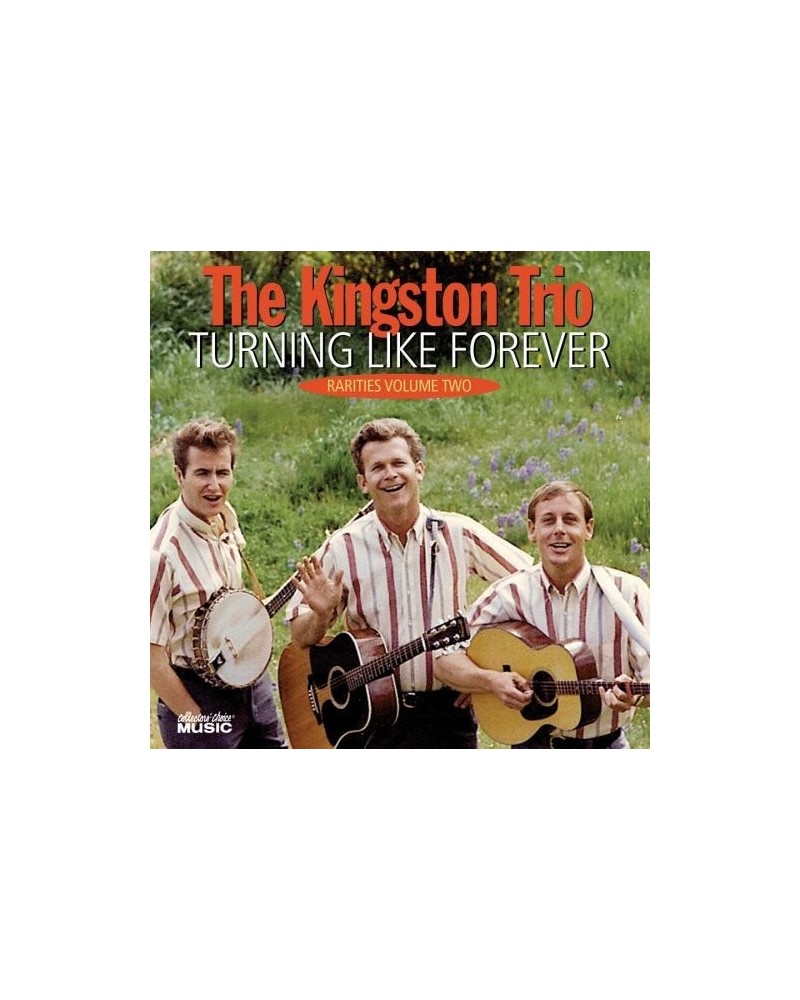 The Kingston Trio Turning Like Forever Rarities Vol. 2 CD $22.45 CD