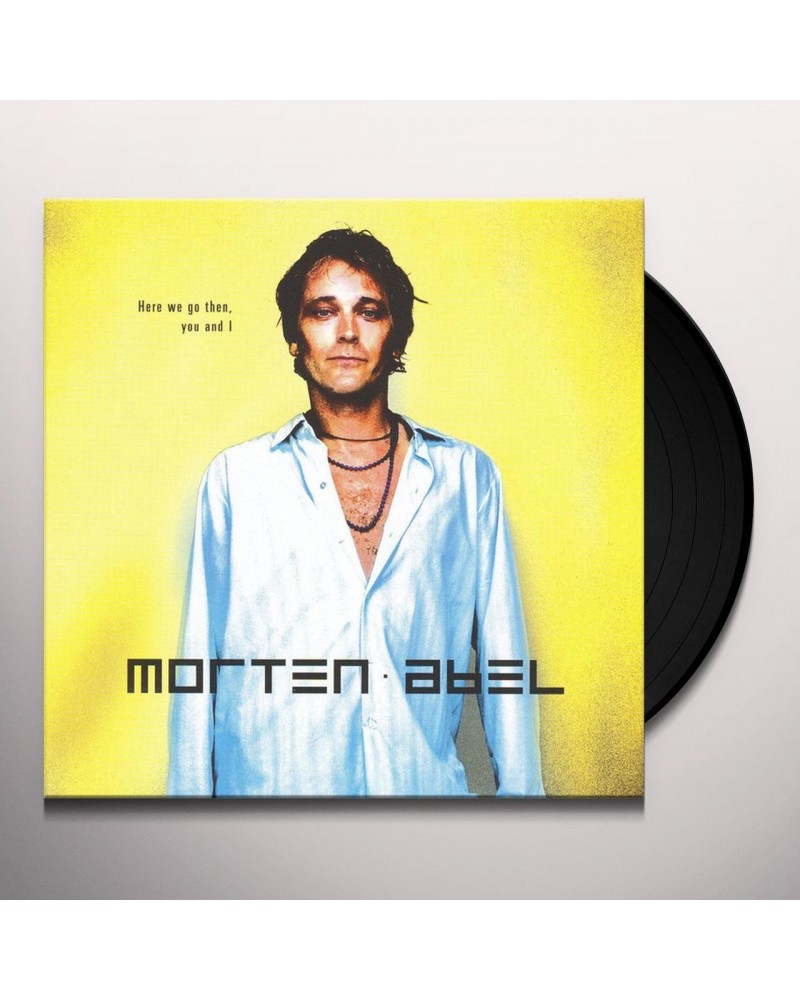 Morten Abel HERE WE GO THEN YOU & I Vinyl Record $8.60 Vinyl