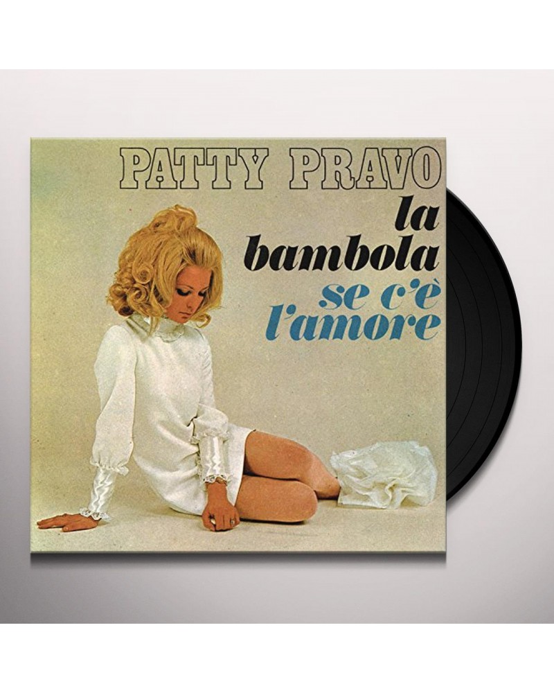 Patty Pravo LA BAMBOLA / SE L'AMORE C'E Vinyl Record $4.80 Vinyl