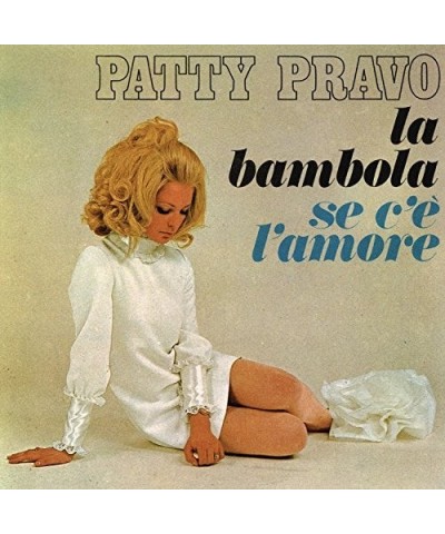 Patty Pravo LA BAMBOLA / SE L'AMORE C'E Vinyl Record $4.80 Vinyl