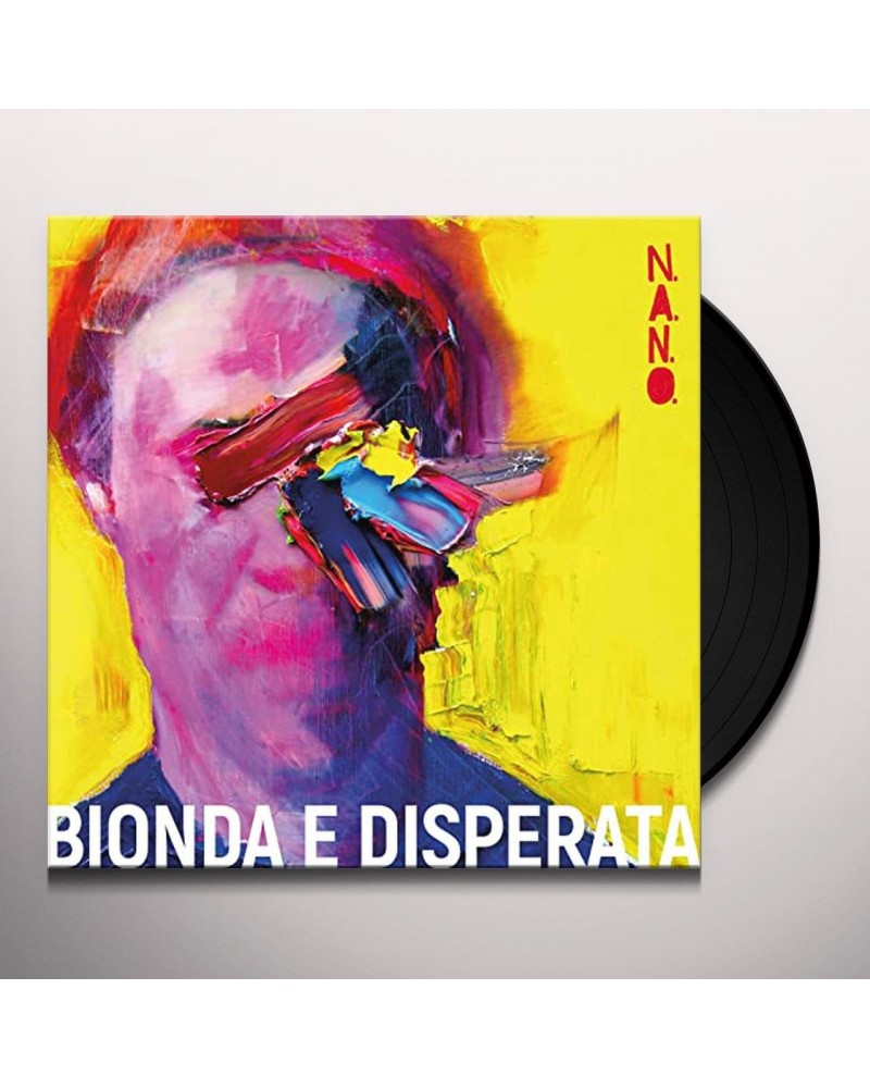 N.A.N.O. BIONDA E DISPERATA Vinyl Record $8.20 Vinyl