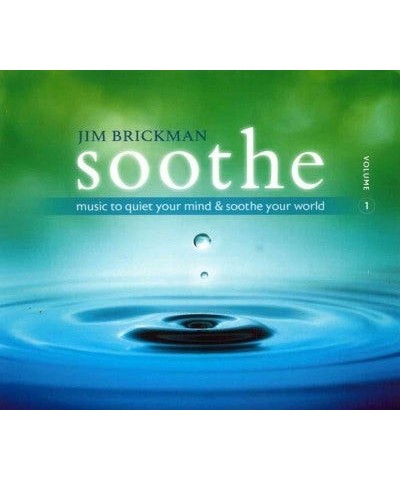 Jim Brickman SOOTHE 1: MUSIC TO QUIET YOUR MIND & SOOTHE YOUR CD $10.20 CD