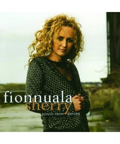 Fionnuala Sherry SONGS FROM BEFORE CD $13.58 CD