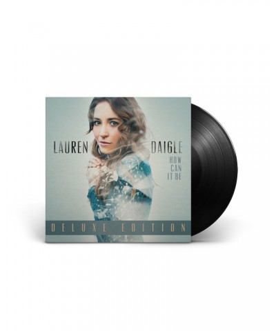 Lauren Daigle How Can It Be Vinyl - Deluxe Edition $4.60 Vinyl