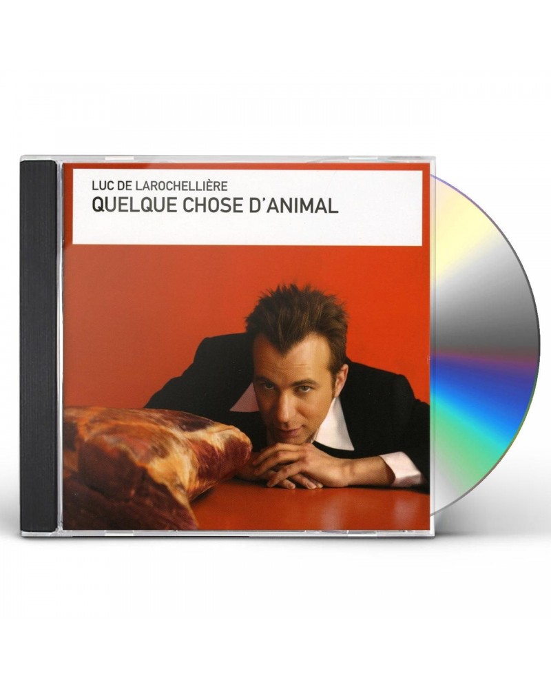 Luc De Larochellière QUELQUECHOSE D'ANIMAL CD $10.71 CD