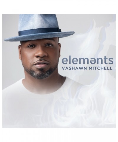 VaShawn Mitchell ELEMENTS CD $10.50 CD