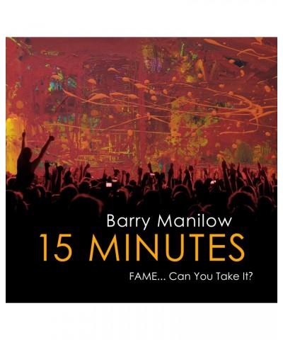 Barry Manilow 15 MINUTES CD $21.49 CD